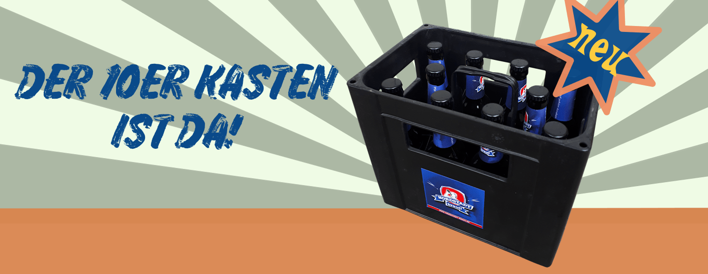 Der 10er Kasten ist da!