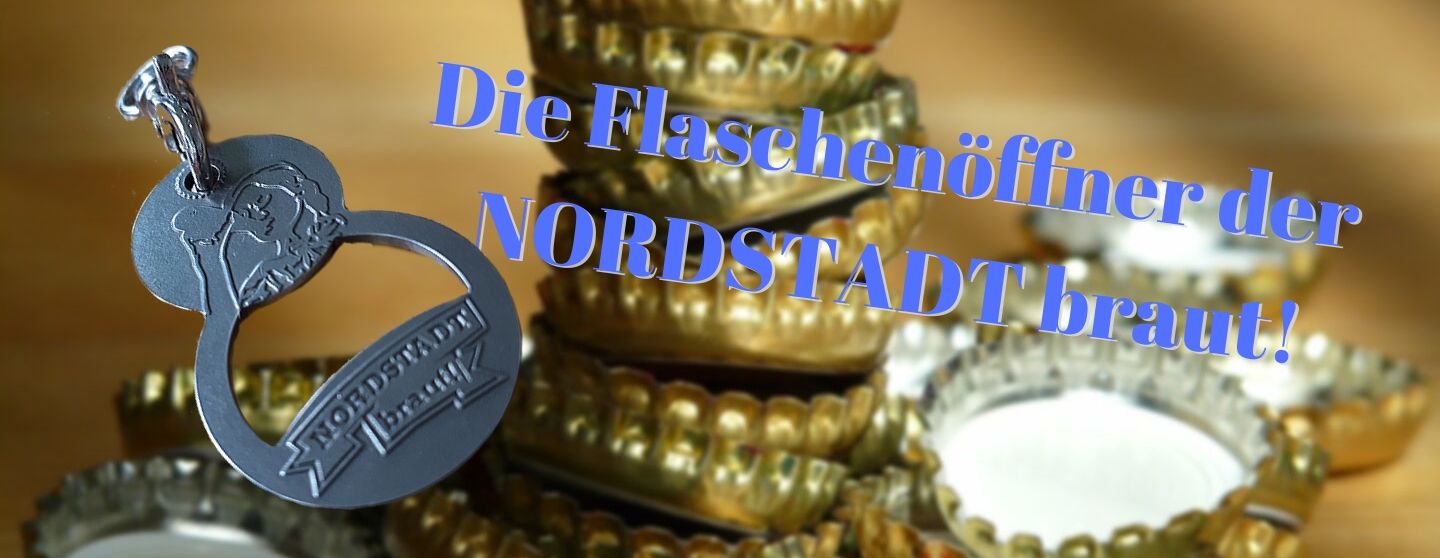 Die Flaschenöffner der NORDSTADT braut!